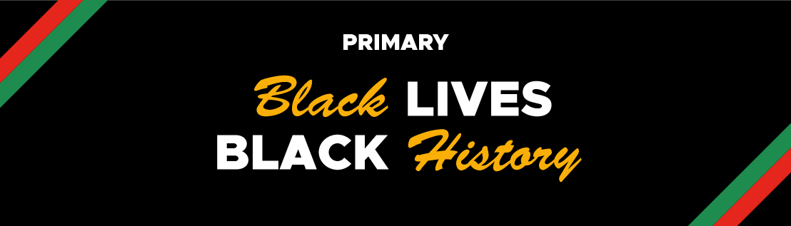 Black Lives Black History Primary