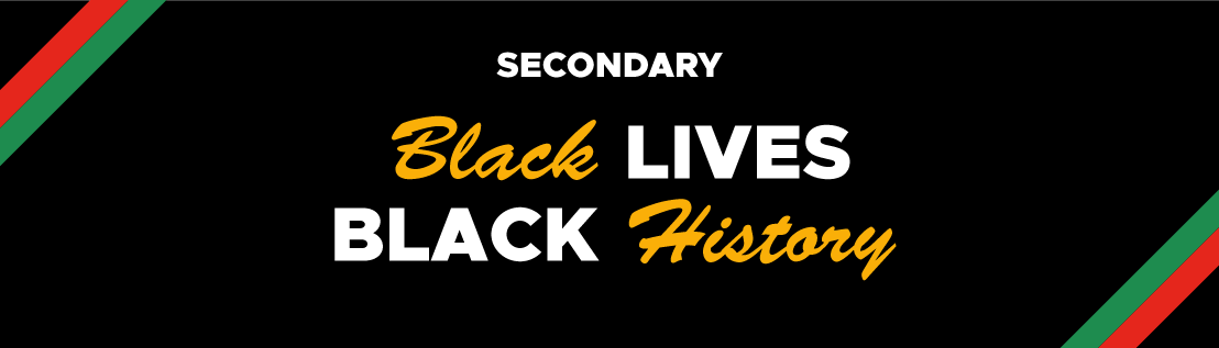 Black Lives Black History Secondary